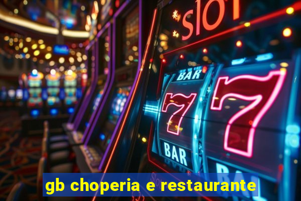 gb choperia e restaurante